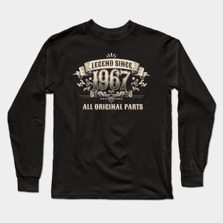 Retro Vintage Birthday Legend since 1967 All Original Parts Long Sleeve T-Shirt